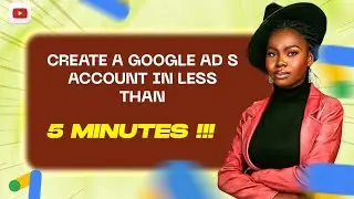 How To Create A Google Ads Account From Scratch In 2025 [Easy Step by Step Process for Beginners]