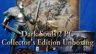 Dark Souls 2 PC Collector's Edition Unboxing