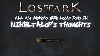 ALL [4/4] Niheltalop's Thoughts Mokoko Seed Locations In Lost Ark