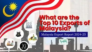 🇲🇾 What are the Top 10 Exports of Malaysia in 2025? | TradeImeX