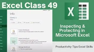 Inspecting and Protecting Workbooks in Excel: Ensure Data Integrity and Security