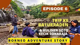 Eps 6 Wisata Hits Baturraden & Kuliner Soto Kecik Sokaraja || #sotosokaraja #baturraden