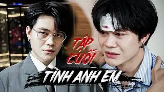 TÌNH ANH EM (TẬP CUỐI) | KHOIVIET MEDIA | CƯỜNG JIN ft HOÀNG MINH HƯNG