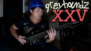 Greyhoundz - XXV (feat. Gloc-9) Guitar Cover