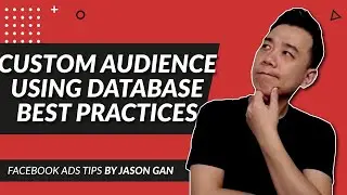 Creating Custom Audiences using Customer List/Database - Best Practices