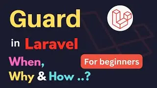Laravel Guard Explained | Laravel Guard Tutorial | What is gaurd in Laravel | HINDI