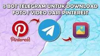 Cara Download Foto & Video Pinterest Lewat Bot Telegram (Mudah & Gratis)
