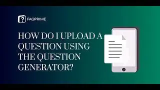 How do I upload a question using the Question generator?