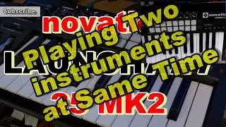 Novation Keyboard - Playing two instruments simultaneously in FL Studio