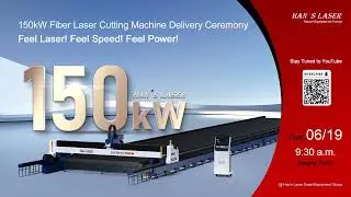 150kW Fiber Laser Cutting Machine Delivery Ceremony