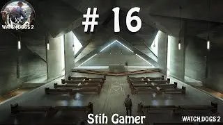 Watch Dogs 2 Глаз за Глаз # 16