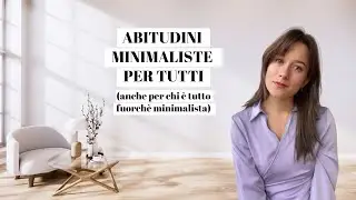 Abitudini minimaliste per tutti