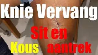 Totale knie vervanging # Trek aan as jy sit jou sokkie of kous