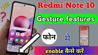 Radmi note 10 navigation gestures/ how to enable gestures features redmi note 10 l  navigation bar