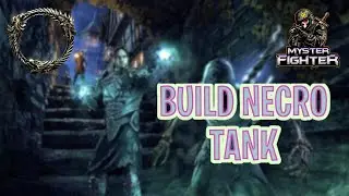 TESO - BUILD NÉCROMANCIEN TANK PVE DONJON & RAID - LA FORTERESSE !