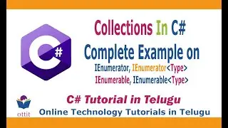 C#.Net Collections Tutorial in Telugu - IEnumerator  IEnumerable  Complete Example Iterator | ottit