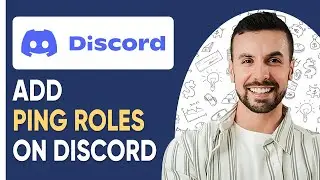 How to Add Ping Roles on Discord (2025)