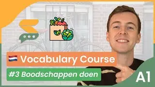 Dutch Vocabulary Course - A1 BEGINNER | Deel 3 - Boodschappen doen