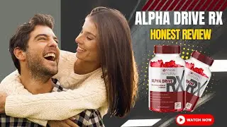 Alpha Drive Rx Review: What You Need to Know Before Buying