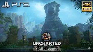 Uncharted The Lost Legacy – The Gatekeeper | Ancient Puzzle & Action | 4K 60FPS