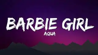 Aqua - Barbie Girl (Lyrics)
