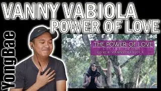Vanny Vabiola - The Power Of Love | YongBae Reactions