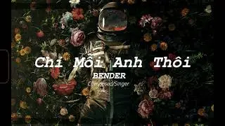 CHỈ MỖI ANH THÔI - BENDER | OFFICIAL VIDEO LYRICS (Prod By Zampler Beatz)