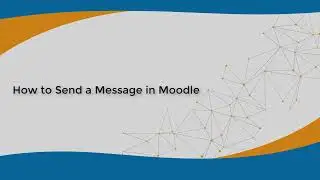 How to Send a Message in Moodle?