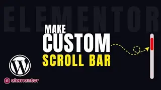 WordPress Custom Scroll Bar | Elementor WordPress Custom Scrollbar | Elementor Tips