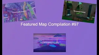 Featured Map Compilation #97 | Flood Escape 2