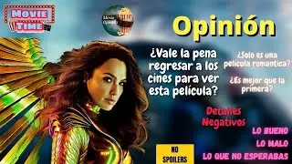 ¿VALE LA PENA IR a la sala de cine para ver Wonder Woman? / Movie Opinión