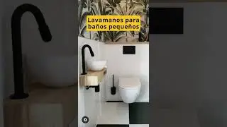 Lavamanos para BAÑOS PEQUEÑOS 💧 Soluciones pequeñas para baños sencillos y modernos #bañosmodernos