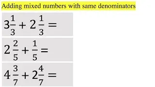Adding Mixed numbers with same denominators
