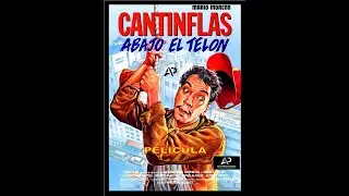 Cantinflas. Segmento de película: Abajo El Telón [1955] - segemtno HD