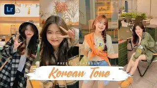 50+ PRESET LIGHTROOM | KOREAN TONE | LIGHTROOM TUTORIAL