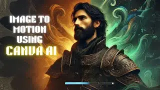 Canva AI: Image To Motion - How To Animate Still Image In Canva