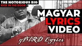 The Notorious BIG - Kick In The Door Lyrics video by gBIRD Lyrics