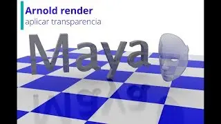 Maya transparencia de objetos en Arnold, [Maya 2017-] (Básico)
