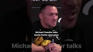 Michael Chandler talks his side of the Dustin Poirier incident.