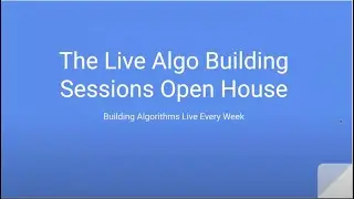 Live Algo Building Sessions (Tuesdays) - 2024-07-16