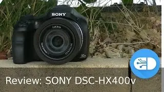 Review: SONY DSC-HX400V Bridge Camera