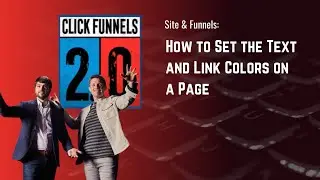 How to Set the Text and Link Colors on a Page in ClickFunnels 2.0
