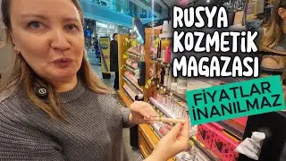 Rusya'da Ünlü Kozmetik Mağazasını Gezdim! Fiyatlar Şok Edici!