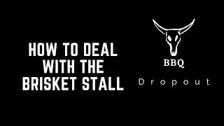 How to deal with the brisket stall? (Explained)