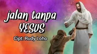 LAGU ROHANI - JALAN TANPA YESUS - CIPTAAN RUDY LOHO BY AMEDA VOICE