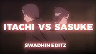 Itachi vs sasuke {AMV} edit || Naruto shippuden
