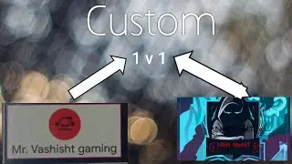 CUSTOM 1 V 1 WITH MY FRIENDS