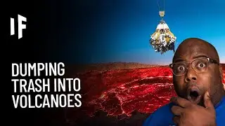 What If We Dumped Our Trash into Volcanoes