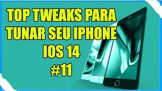 TOP TWEAKS #11  JAILBREAK Unc0ver JAILBREAK Checkra1n