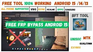 BFT UNLOCK TOOL FREE ME DOWNLOAD KARE Latest version || ANDROID 15 FRP FREE TOOL || Bft unlocker